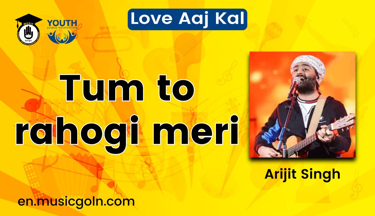 Tum to rahogi meri lyrics | Arijit Singh | Love Aaj Kal | 2020 1 Tum to rahogi meri