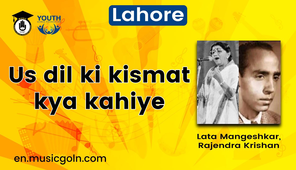 Us dil ki kismat kya kahiye lyrics | Lata Mangeshkar | Rajendra Krishan | Lahore 1949 1 Us dil ki kismat kya kahiye