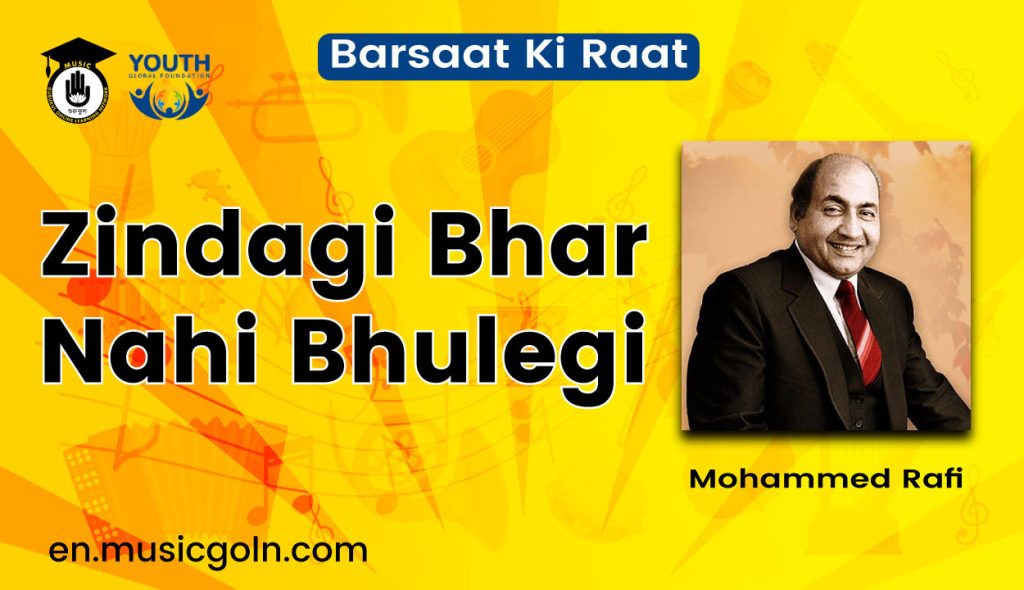 Zindagi Bhar Nahi Bhulegi Lyrics | Mohammed Rafi | Barsaat Ki Raat | 1960 2 Zindagi Bhar Nahi Bhulegi