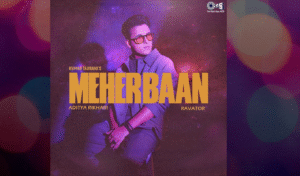 Tips Music Supports Aditya Rikhari with Meherbaan Tips Music Supports Aditya Rikhari with “Meherbaan”