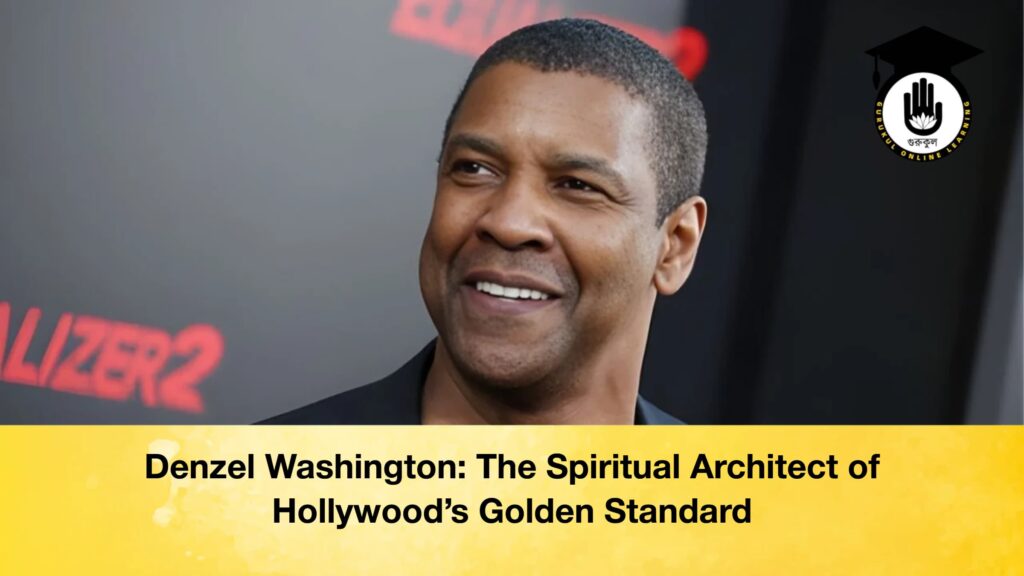 Denzel Washington The Spiritual Architect of Hollywoods Golden Standard Denzel Washington: The Spiritual Architect of Hollywood’s Golden Standard