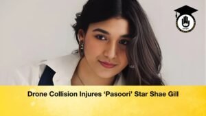 Drone Collision Injures Pasoori Star Shae Gill Drone Collision Injures 'Pasoori' Star Shae Gill