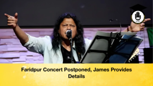 Faridpur Concert Postponed James Provides Details Faridpur Concert Postponed, James Provides Details