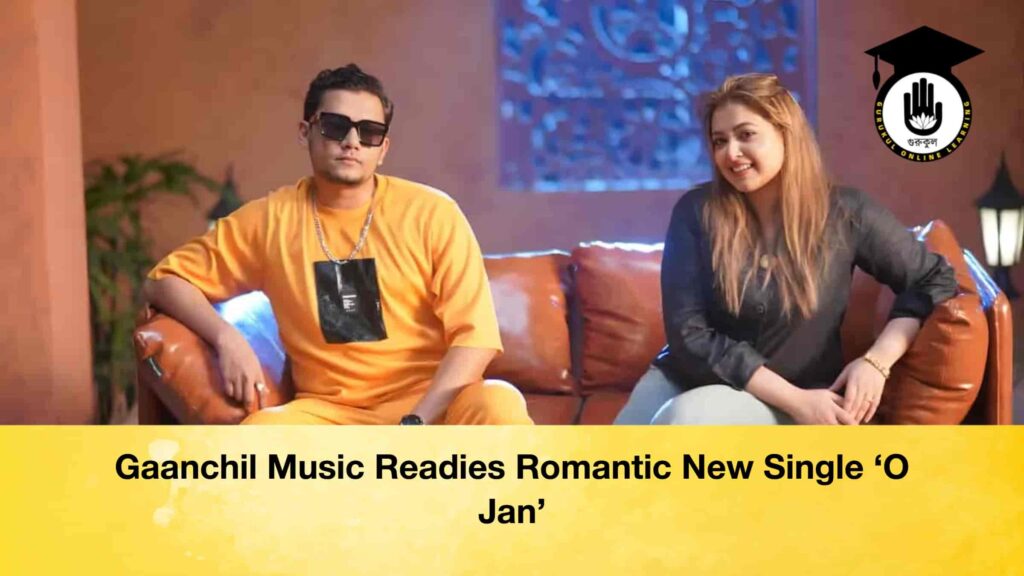Gaanchil Music Readies Romantic New Single ‘O Jan’ Gaanchil Music Readies Romantic New Single ‘O Jan’