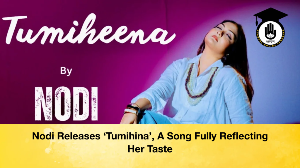 Nodi Releases ‘Tumihina A Song Fully Reflecting Her Taste Nodi Releases ‘Tumihina’, A Song Fully Reflecting Her Taste