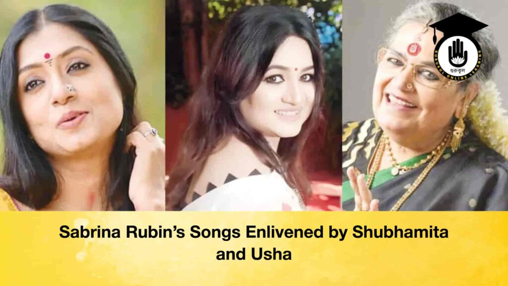 Sabrina Rubin’s Songs Enlivened by Shubhamita and Usha Sabrina Rubin’s Songs Enlivened by Shubhamita and Usha