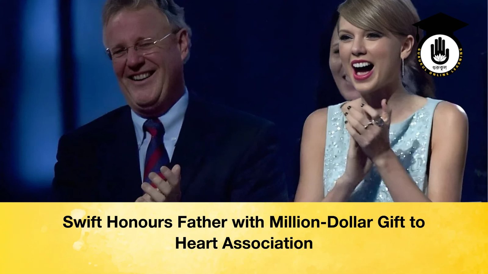 Swift Honours Father with Million Dollar Gift to Heart Association Swift Honours Father with Million-Dollar Gift to Heart Association