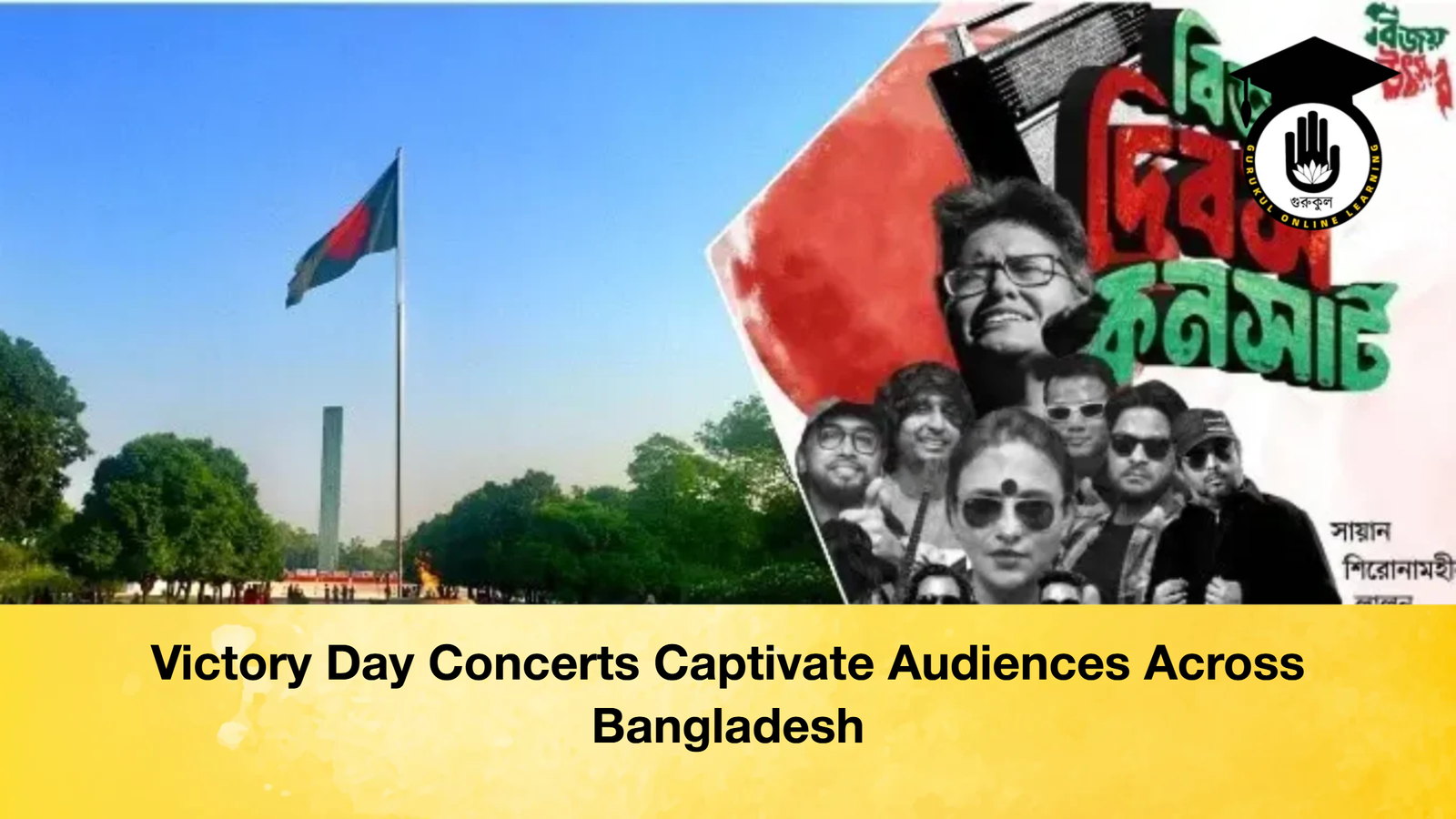Victory Day Concerts Captivate Audiences Across Bangladesh