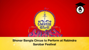 news thumbnail 1765190132660 Shonar Bangla Circus to Perform at Rabindra Sarobar Festival