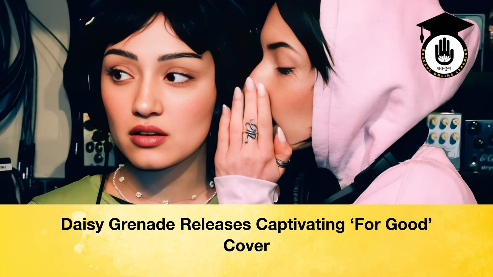 news thumbnail 1765435256855 Daisy Grenade Releases Captivating ‘For Good’ Cover