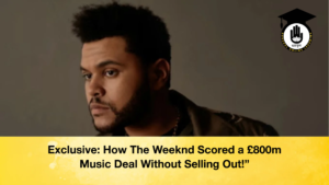 news thumbnail 1765773229938 Exclusive: How The Weeknd Scored a £800m Music Deal Without Selling Out!”