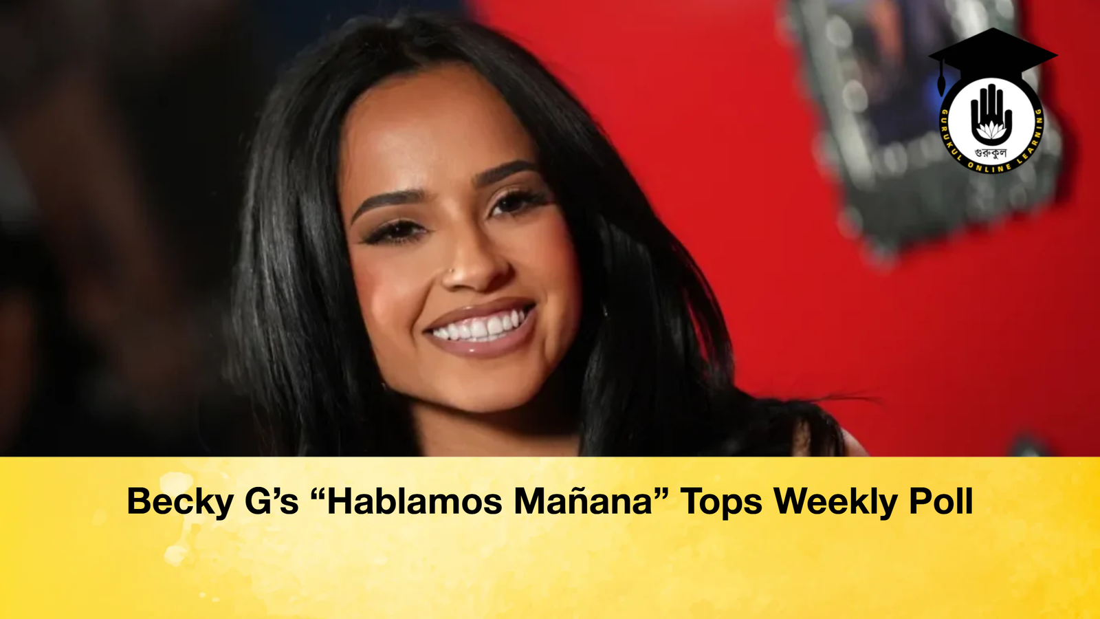 news thumbnail 1765805276014 Becky G’s “Hablamos Mañana” Tops Weekly Poll