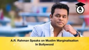 A.R. Rahman Speaks on Muslim Marginalisation In Bollywood