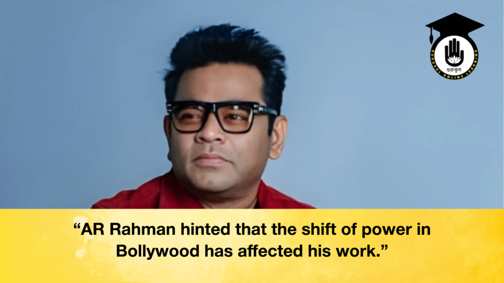 “AR Rahman hinted that the shift of power in Bollywood has affected his work.” AR Rahman hinted that the shift of power in Bollywood has affected his work "AR Rahman hinted that the shift of power in Bollywood has affected his work."