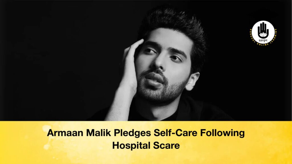 Armaan Malik Pledges Self-Care Following Hospital Scare Armaan Malik Pledges Self Care Following Hospital Scare Armaan Malik Pledges Self-Care Following Hospital Scare