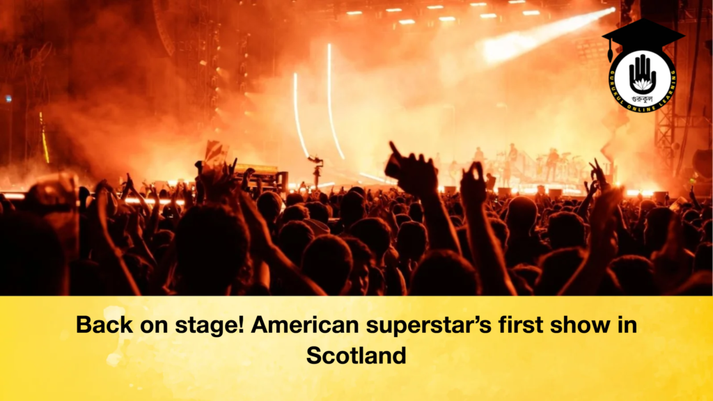 Back on stage! American superstar’s first show in Scotland Back on stage American superstars first show in Scotland Back on stage! American superstar’s first show in Scotland