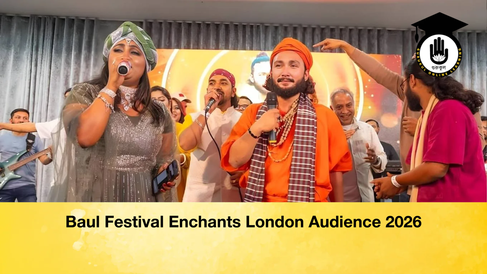 Baul Festival Enchants London Audience 2026 Baul Festival Enchants London Audience 2026