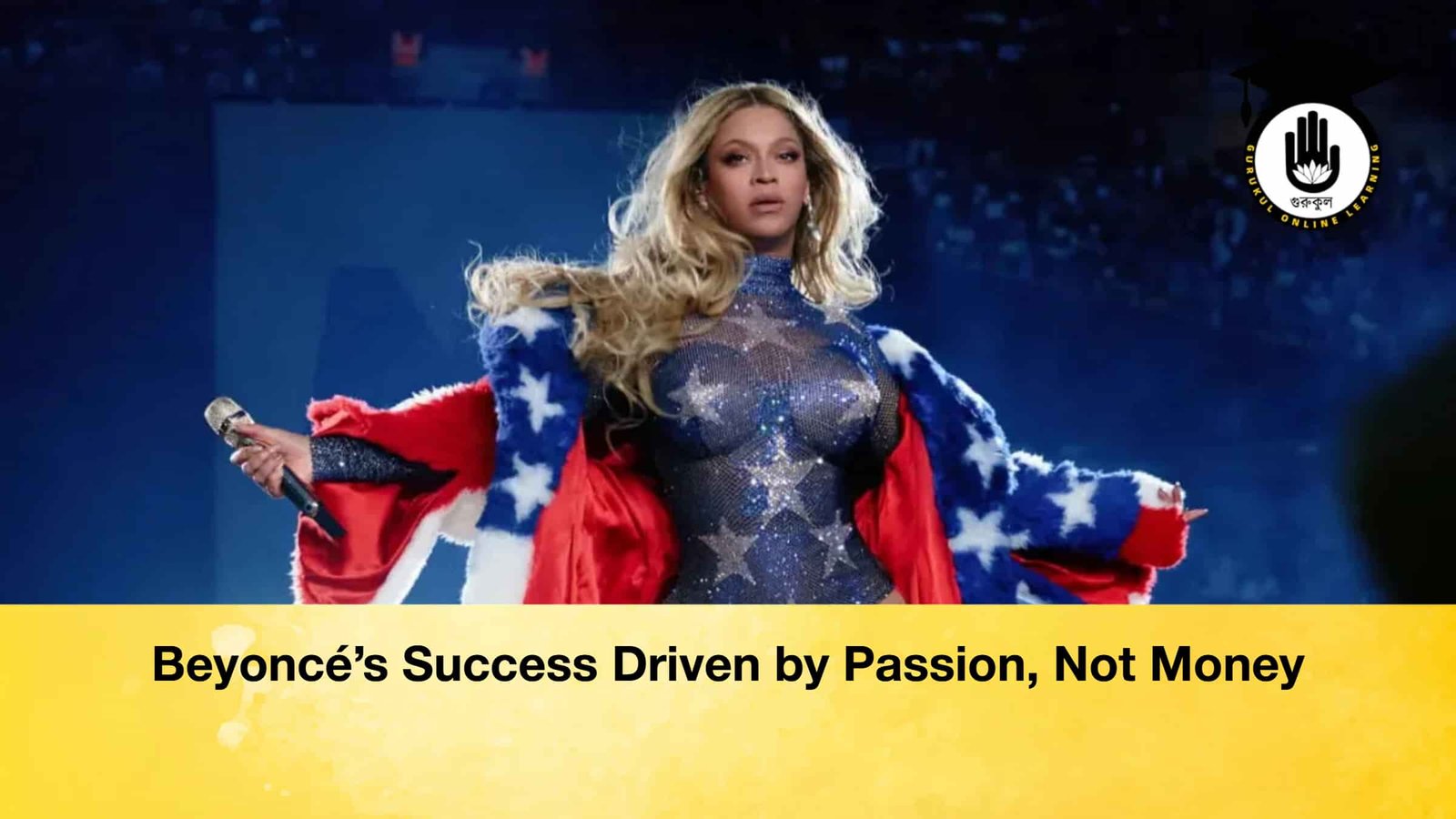 Beyoncé’s Success Driven by Passion, Not Money