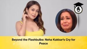 Beyond the Flashbulbs Neha Kakkars Cry for Peace Beyond the Flashbulbs: Neha Kakkar’s Cry for Peace