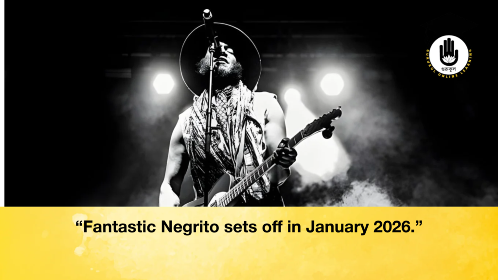 “Fantastic Negrito sets off in January 2026.” Fantastic Negrito sets off in January 2026 "Fantastic Negrito sets off in January 2026."