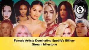 Female Artists Dominating Spotify’s Billion-Stream Milestone
