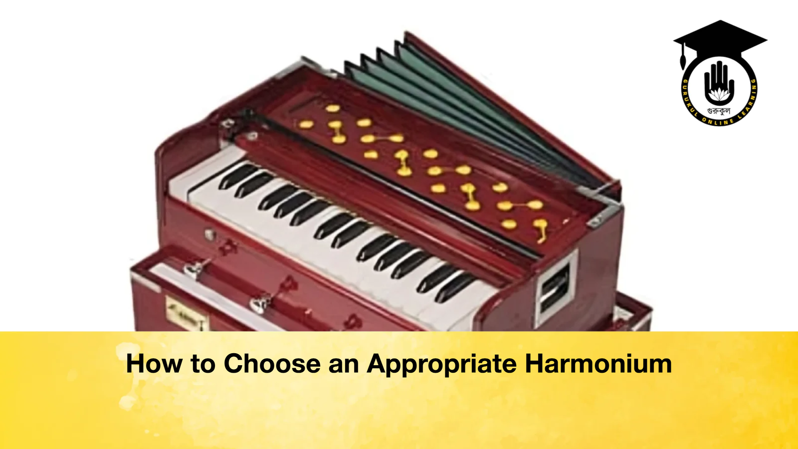 How to Choose an Appropriate Harmonium