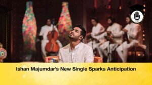 Ishan Majumdar’s New Single Sparks Anticipation