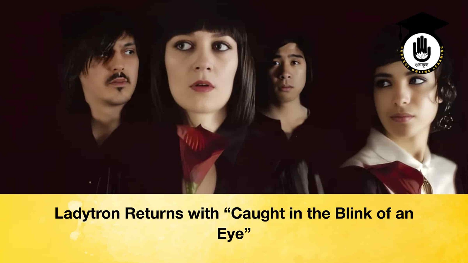 Ladytron Returns with “Caught in the Blink of an Eye”