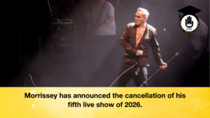 Morrissey has announced the cancellation of his fifth live show of 2026 Morrissey has announced the cancellation of his fifth live show of 2026.