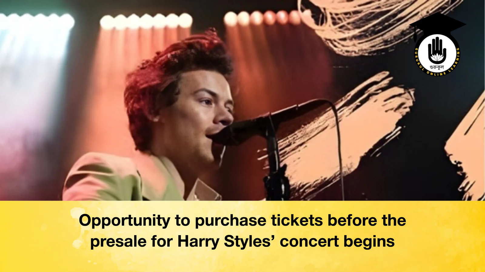 Opportunity to purchase tickets before the presale for Harry Styles' concert begins 1 Opportunity to purchase tickets before the presale for Harry Styles concert begins Opportunity to purchase tickets before the presale for Harry Styles' concert begins