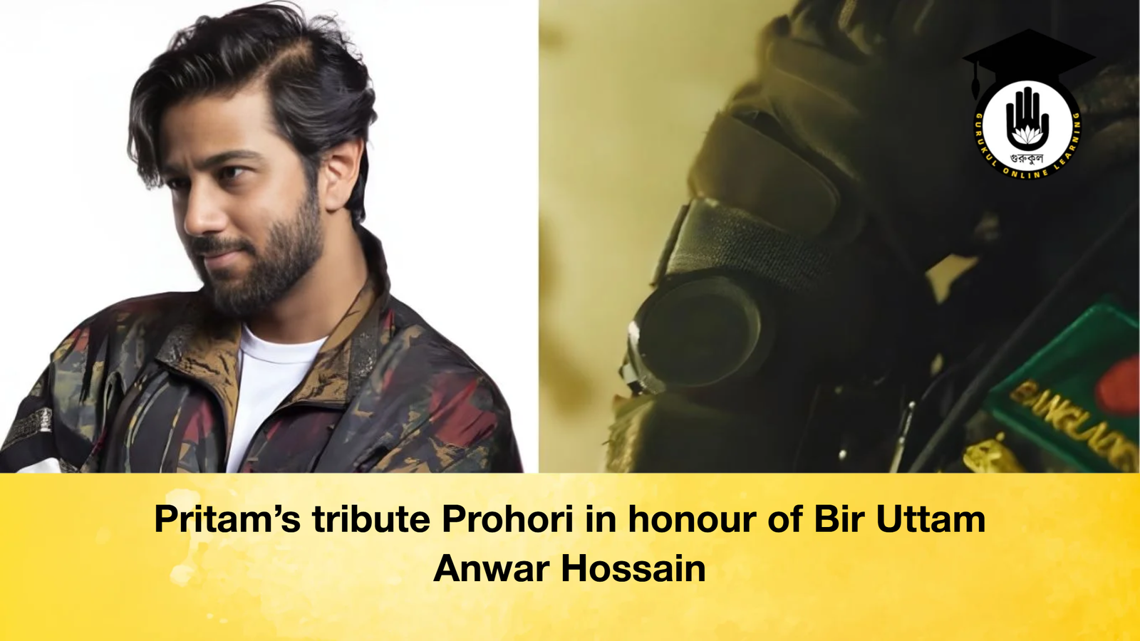 Pritams tribute Prohori in honour of Bir Uttam Anwar Hossain Pritam's tribute Prohori in honour of Bir Uttam Anwar Hossain