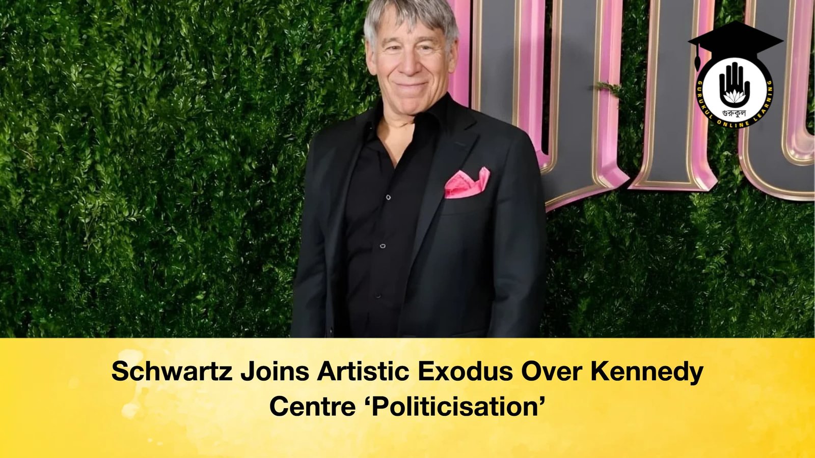 Schwartz Joins Artistic Exodus Over Kennedy Centre Politicisation Schwartz Joins Artistic Exodus Over Kennedy Centre 'Politicisation'