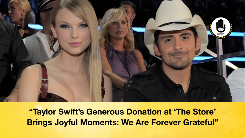 “Taylor Swift’s Generous Donation at ‘The Store’ Brings Joyful Moments: We Are Forever Grateful” Taylor Swifts Generous Donation at ‘The Store Brings Joyful Moments We Are Forever Grateful “Taylor Swift’s Generous Donation at ‘The Store’ Brings Joyful Moments: We Are Forever Grateful”