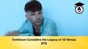 Tomlinson Considers the Legacy of 1D Versus BTS Tomlinson Considers the Legacy of 1D Versus BTS