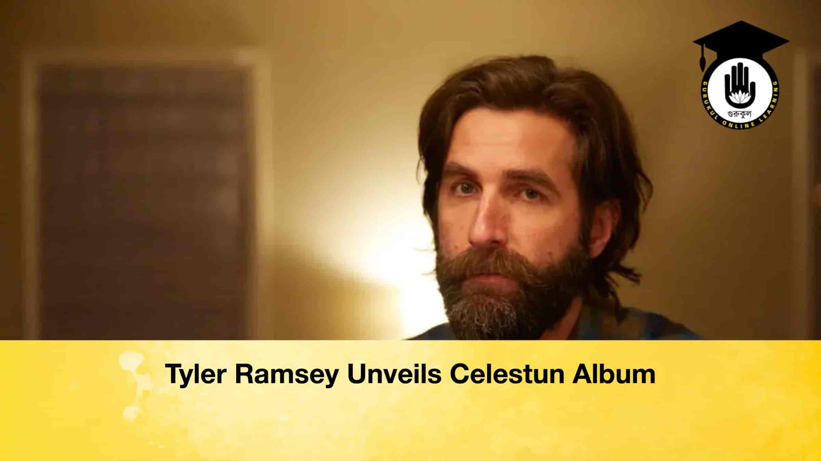 Tyler Ramsey Unveils Celestun Album