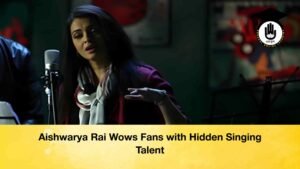 Aishwarya Rai Wows Fans with Hidden Singing Talent