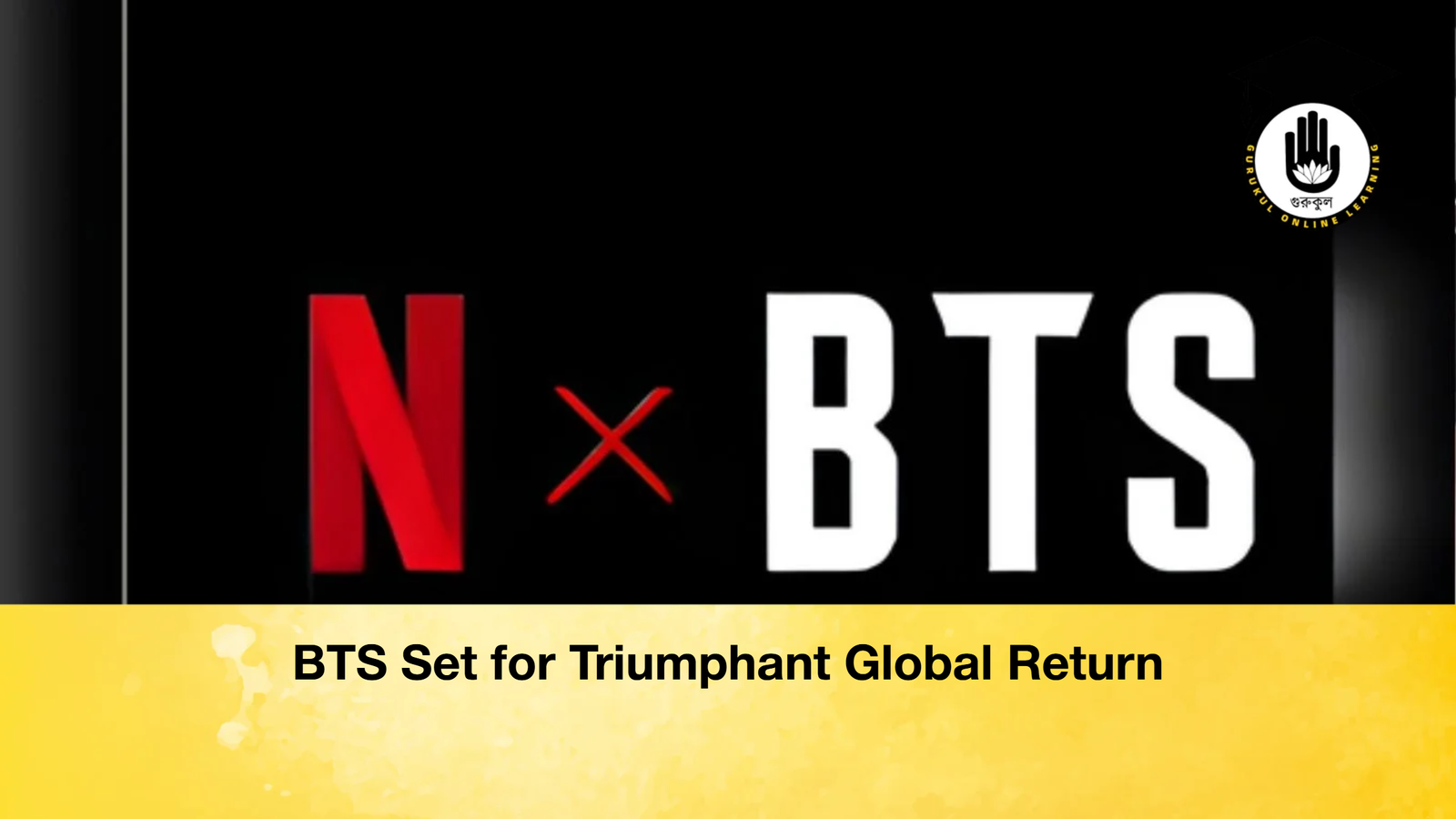 BTS Set for Triumphant Global Return BTS Set for Triumphant Global Return