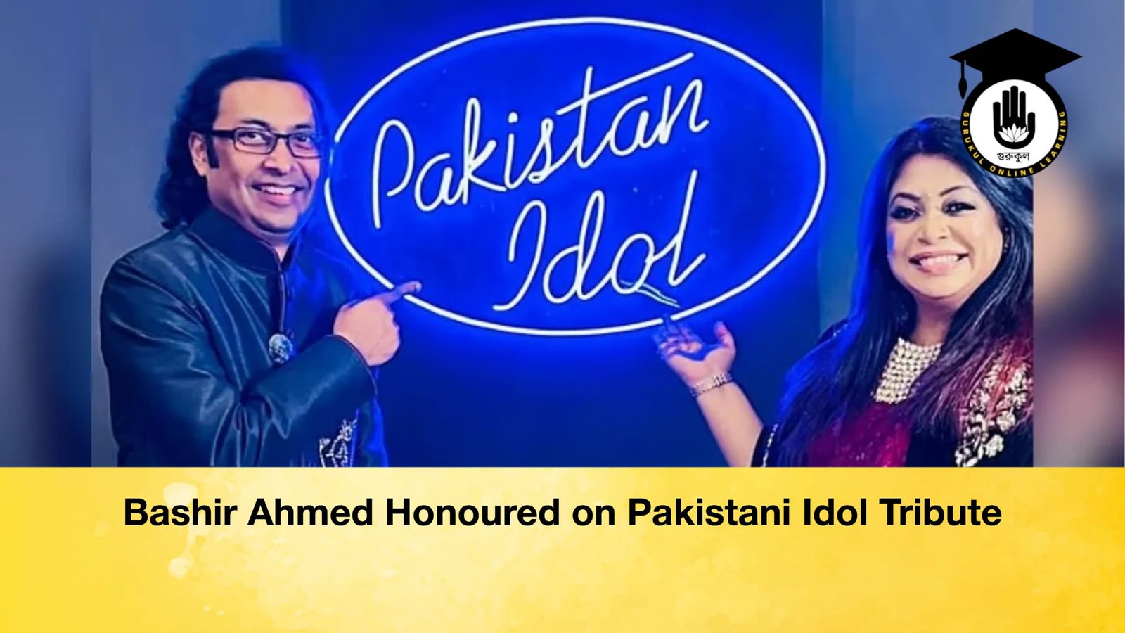 Bashir Ahmed Honoured on Pakistani Idol Tribute 1 Bashir Ahmed Honoured on Pakistani Idol Tribute