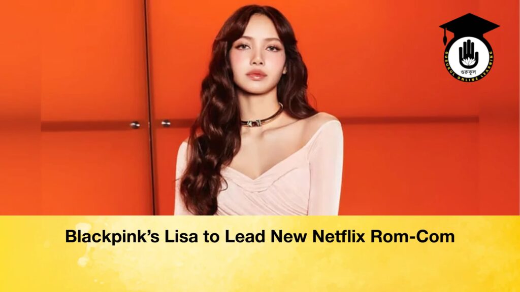 Blackpink’s Lisa to Lead New Netflix Rom-Com Blackpinks Lisa to Lead New Netflix Rom Com Blackpink’s Lisa to Lead New Netflix Rom-Com