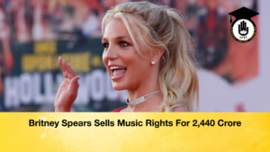 Britney Spears Sells Music Rights For 2440 Crore Britney Spears Sells Music Rights For 2,440 Crore