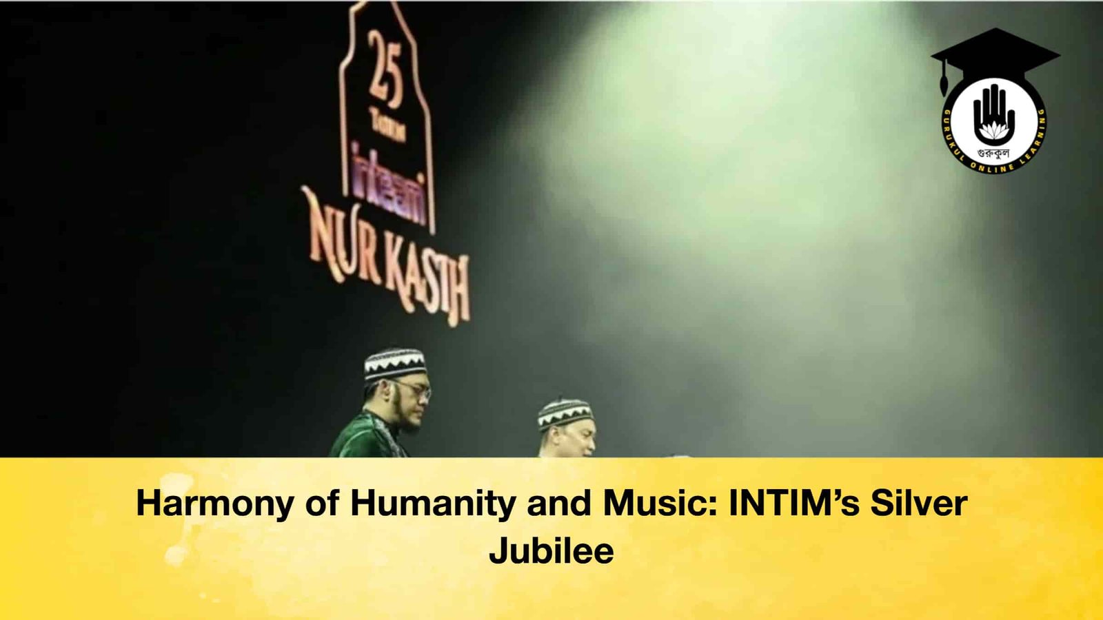 Harmony of Humanity and Music INTIM’s Silver Jubilee