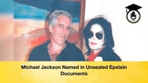 Michael Jackson Named in Unsealed Epstein Documents Michael Jackson Named in Unsealed Epstein Documents