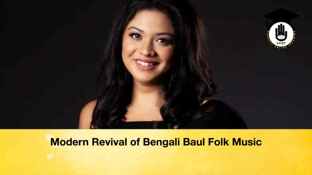 Modern Revival of Bengali Baul Folk Music Modern Revival of Bengali Baul Folk Music
