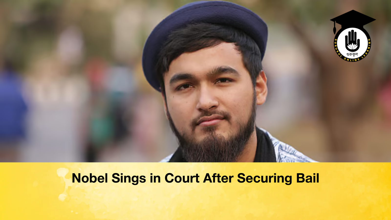 Nobel Sings in Court After Securing Bail Nobel Sings in Court After Securing Bail