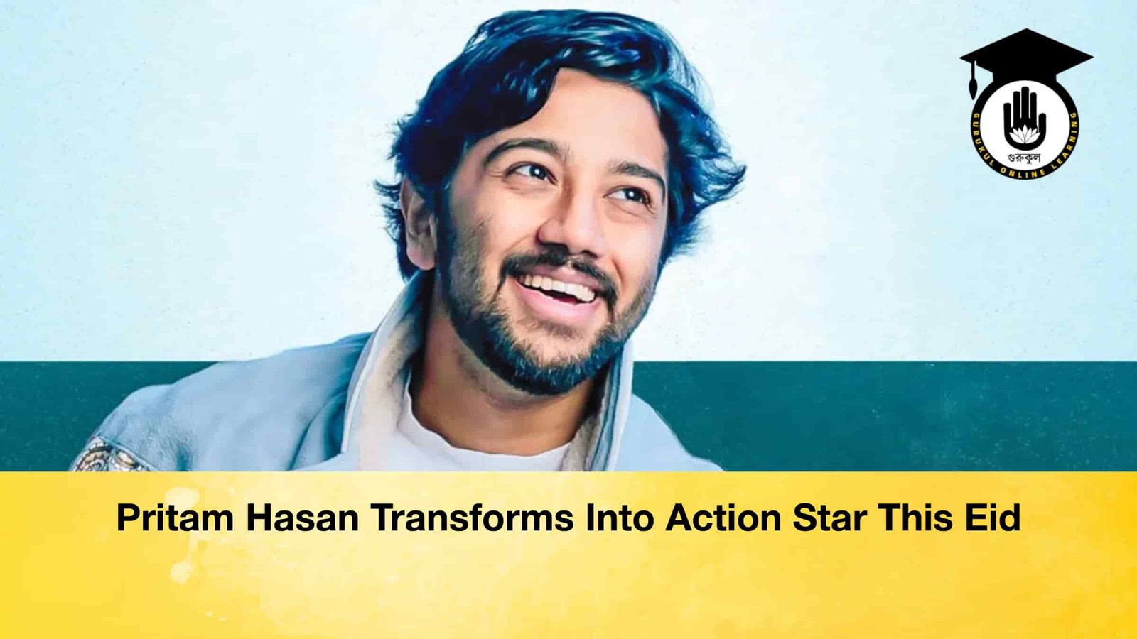 Pritam Hasan Transforms Into Action Star This Eid