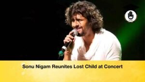 Sonu Nigam Reunites Lost Child at Concert