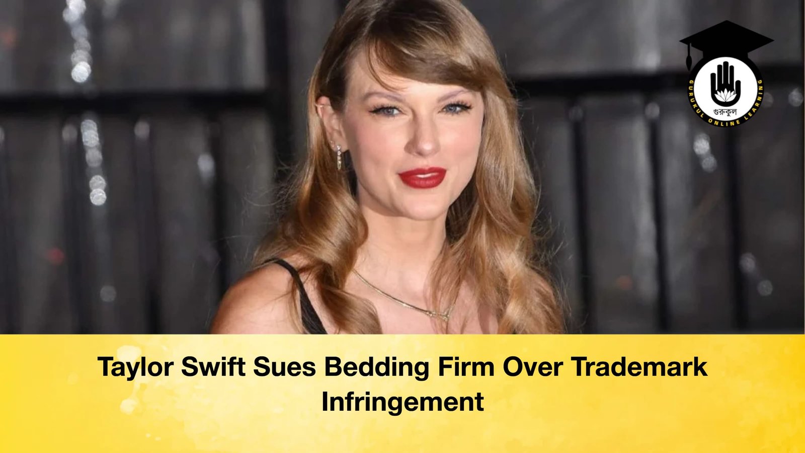 Taylor Swift Sues Bedding Firm Over Trademark Infringement 1 Taylor Swift Sues Bedding Firm Over Trademark Infringement Taylor Swift Sues Bedding Firm Over Trademark Infringement