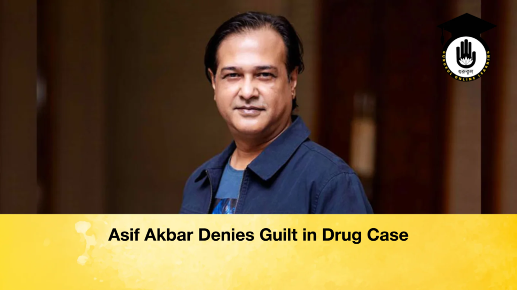 Asif Akbar Denies Guilt in Drug Case Asif Akbar Denies Guilt in Drug Case Asif Akbar Denies Guilt in Drug Case