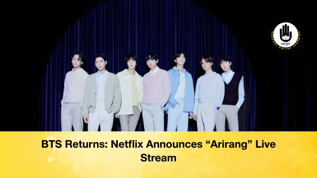 BTS Returns: Netflix Announces “Arirang” Live Stream BTS Returns Netflix Announces Arirang Live Stream BTS Returns: Netflix Announces “Arirang” Live Stream