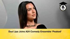 Dua Lipa Joins A24 Comedy Ensemble ‘Peaked’